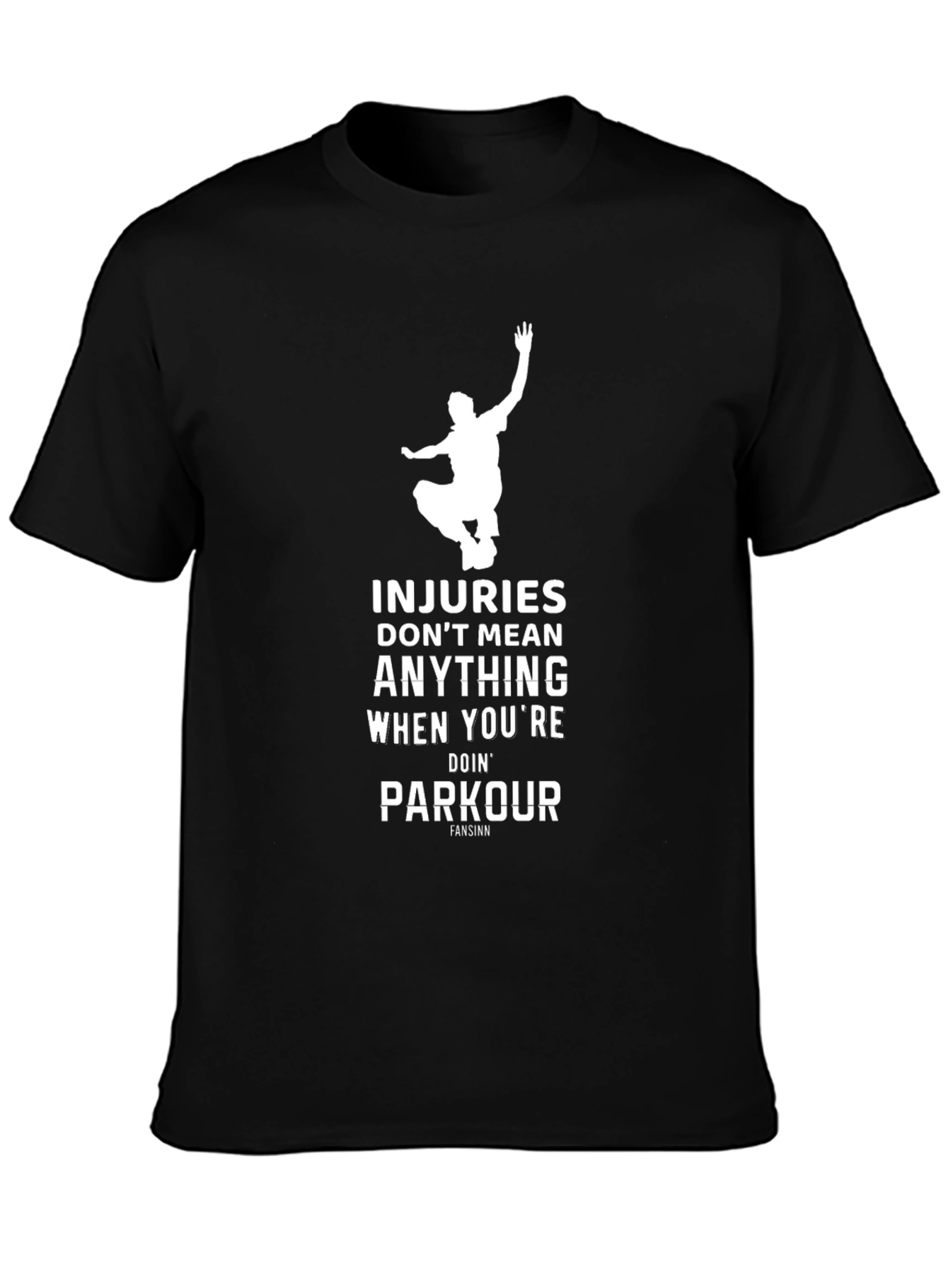 Parkour T-Shirt - Injuries Dont Mean Anything