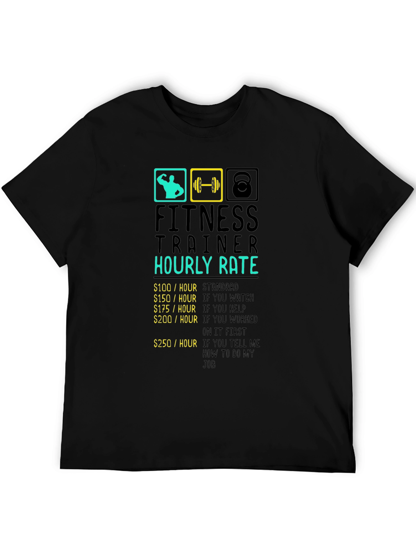 Fitness Trainer Hourly Rate Black Graphic T-Shirt