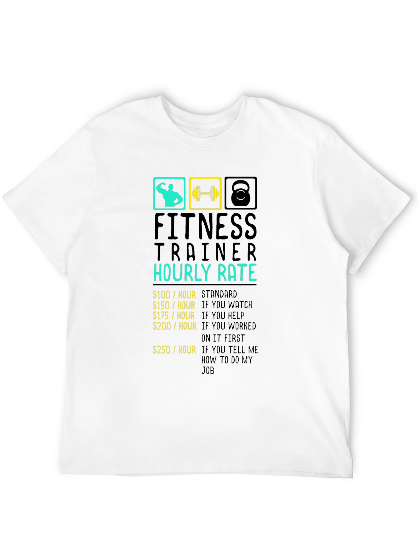 Fitness Trainer Hourly Rate Black Graphic T-Shirt