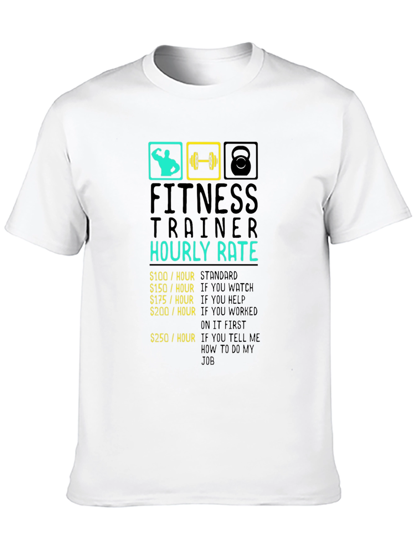Fitness Trainer Hourly Rate Black Graphic T-Shirt