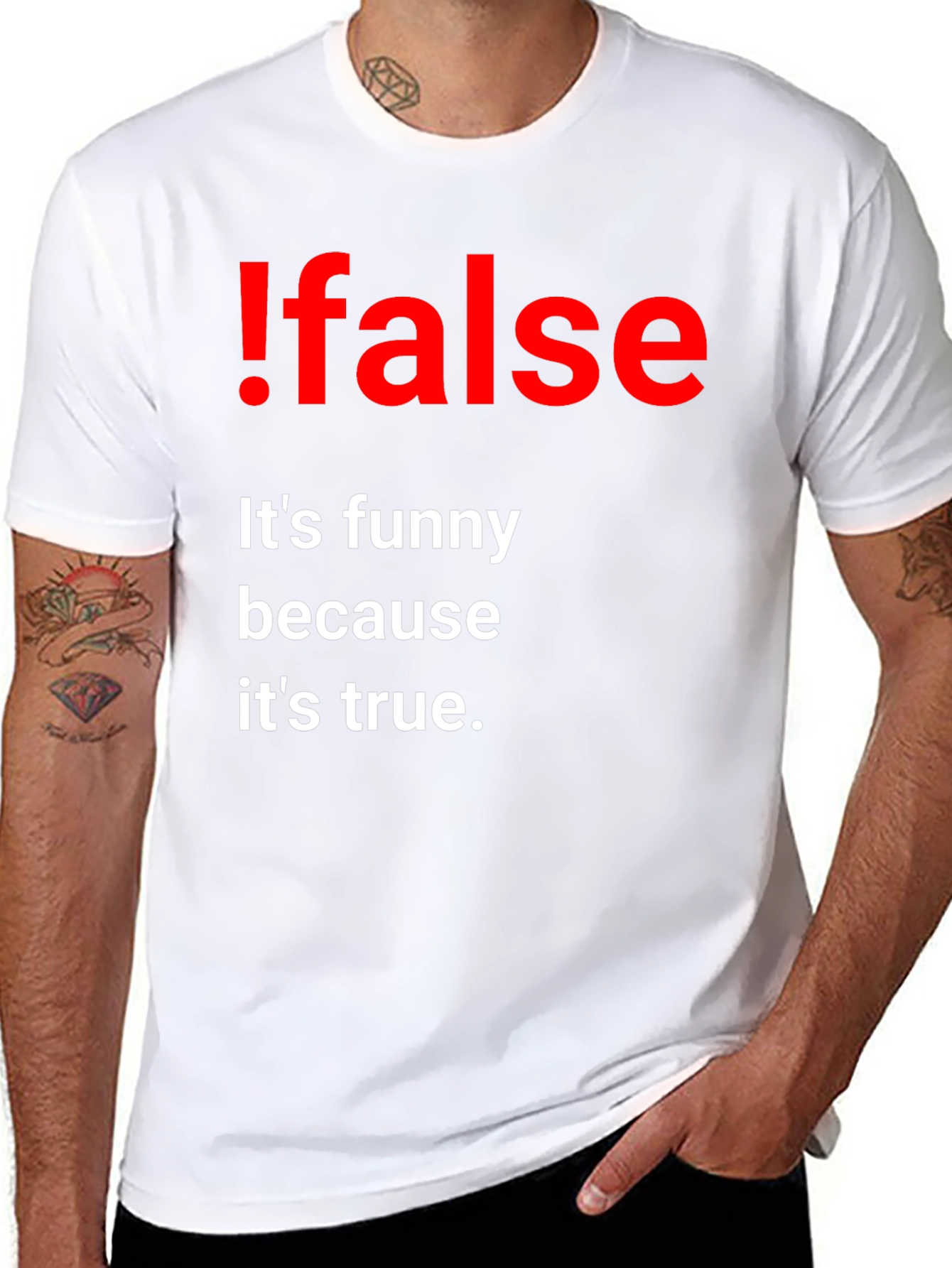 !False Funny Programming T-Shirt - Its True!