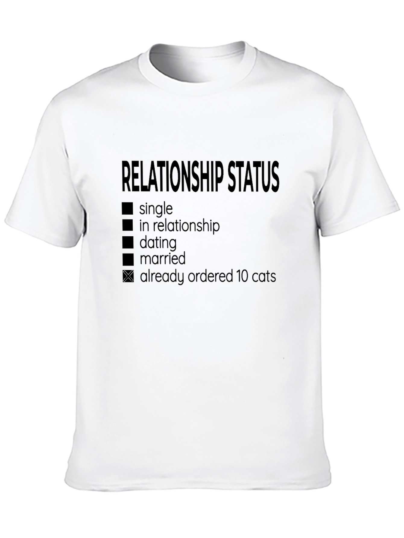 Relationship Status: Already Ordered 10 Cats T-Shirt
