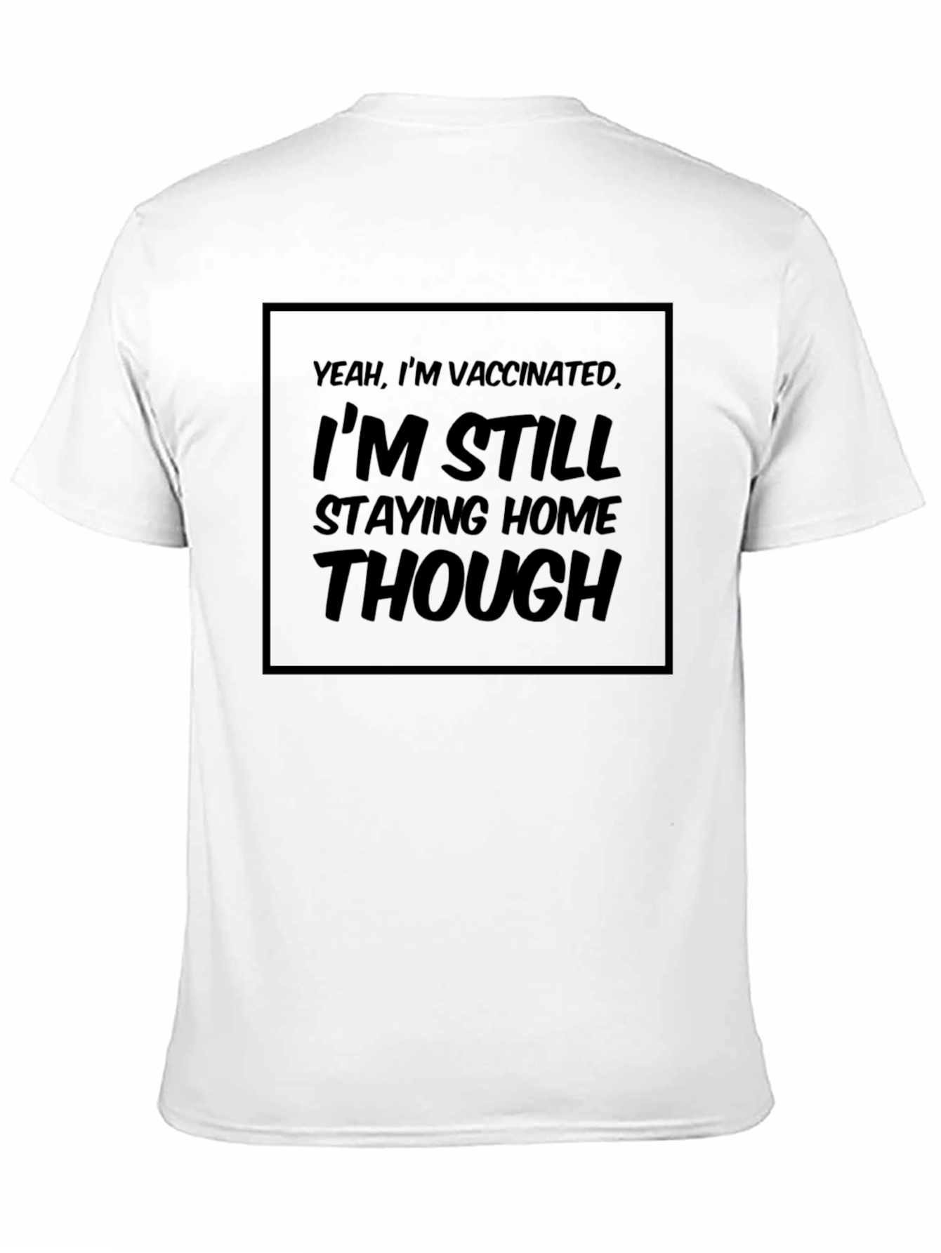 Vaccinated Staying Home Black Graphic Tee