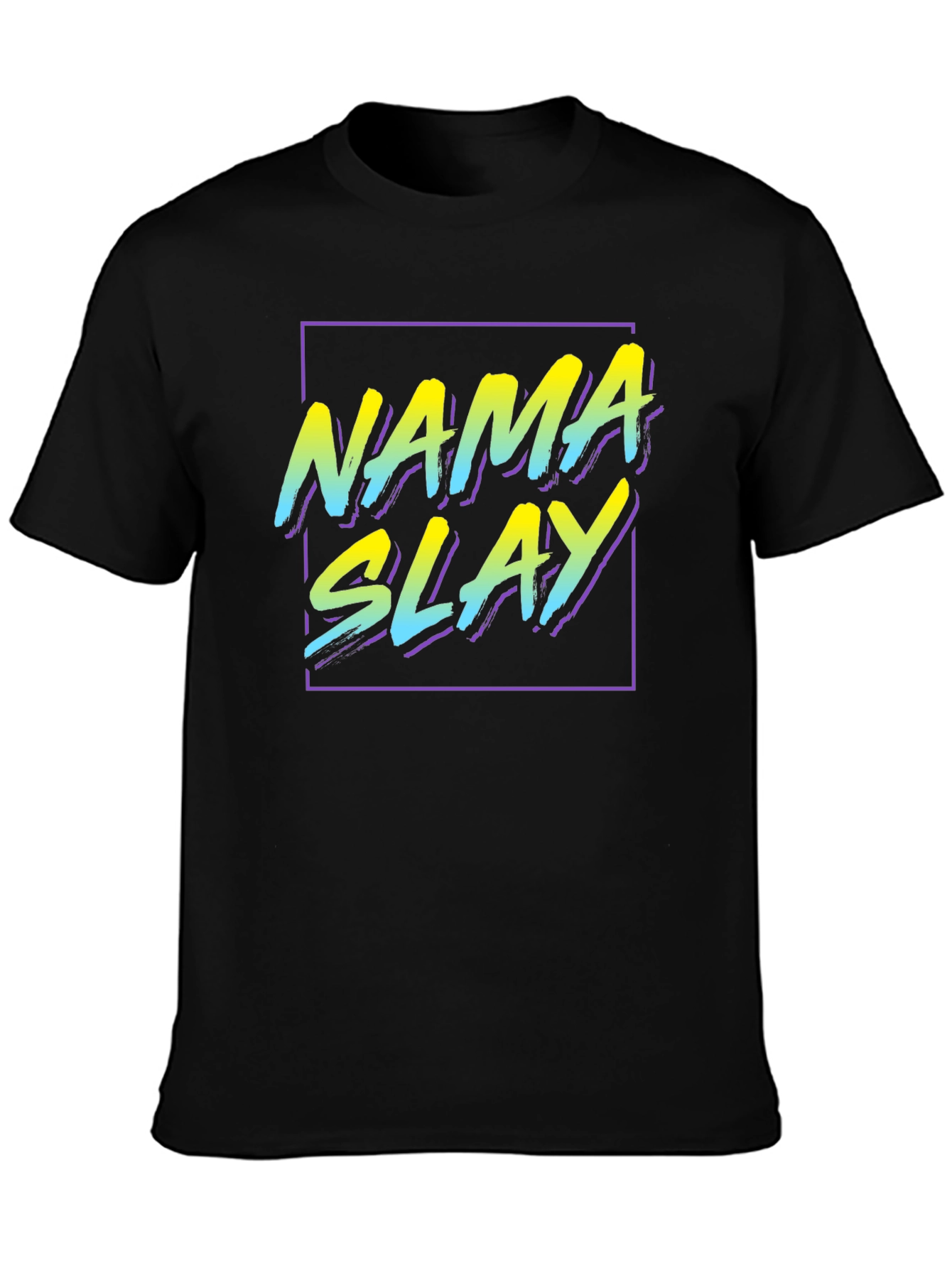 Nama Slay T-Shirt - Trendy Graphic Tee