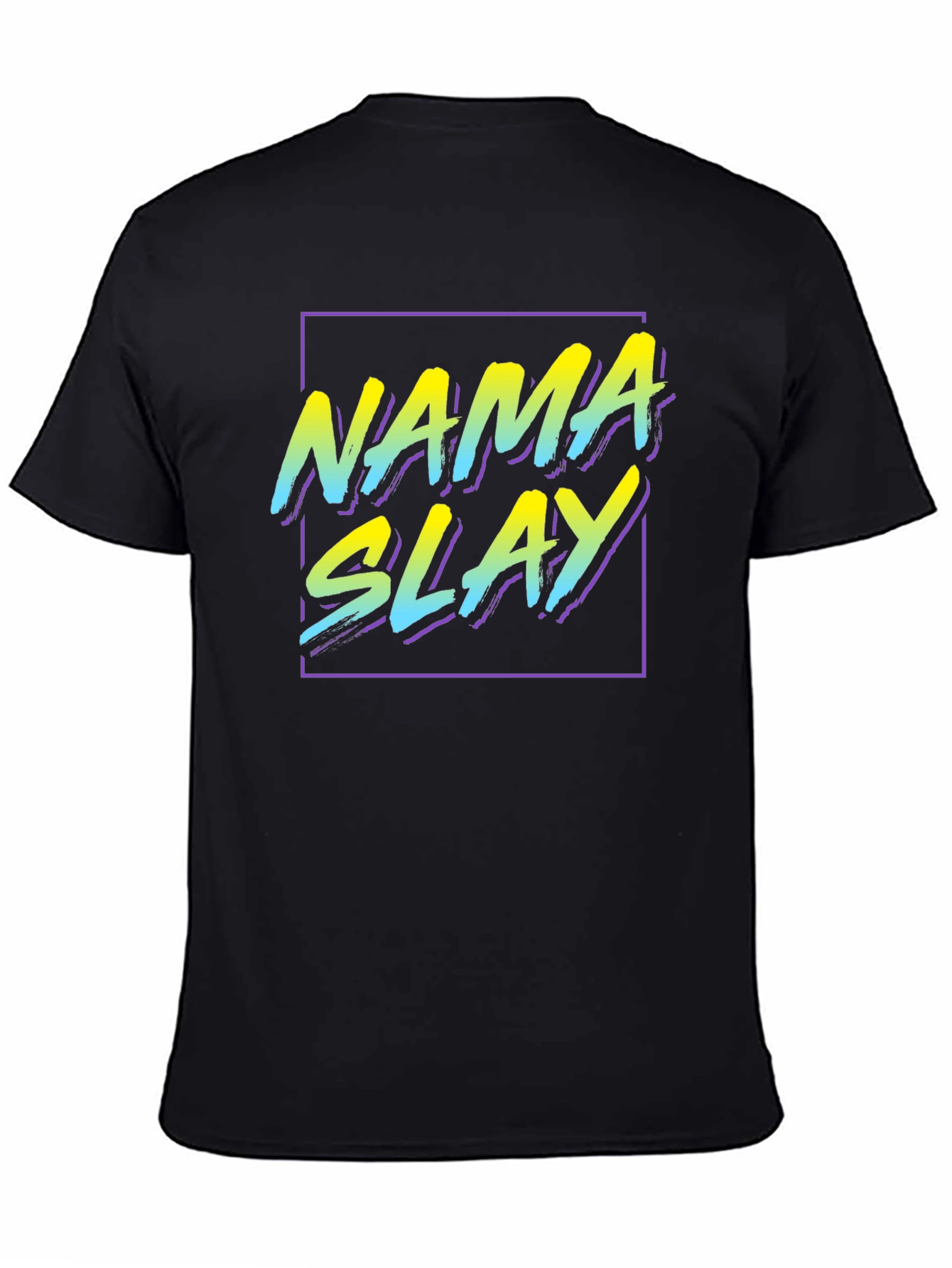 Nama Slay T-Shirt - Trendy Graphic Tee