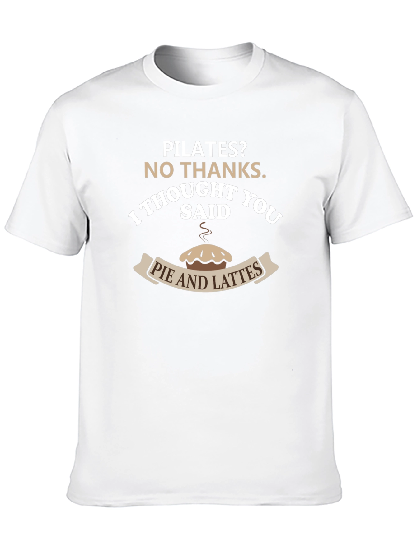 Pilates? Pie & Lattes T-Shirt