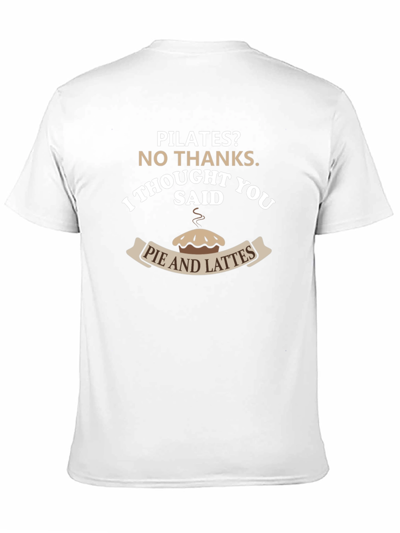 Pilates? Pie & Lattes T-Shirt