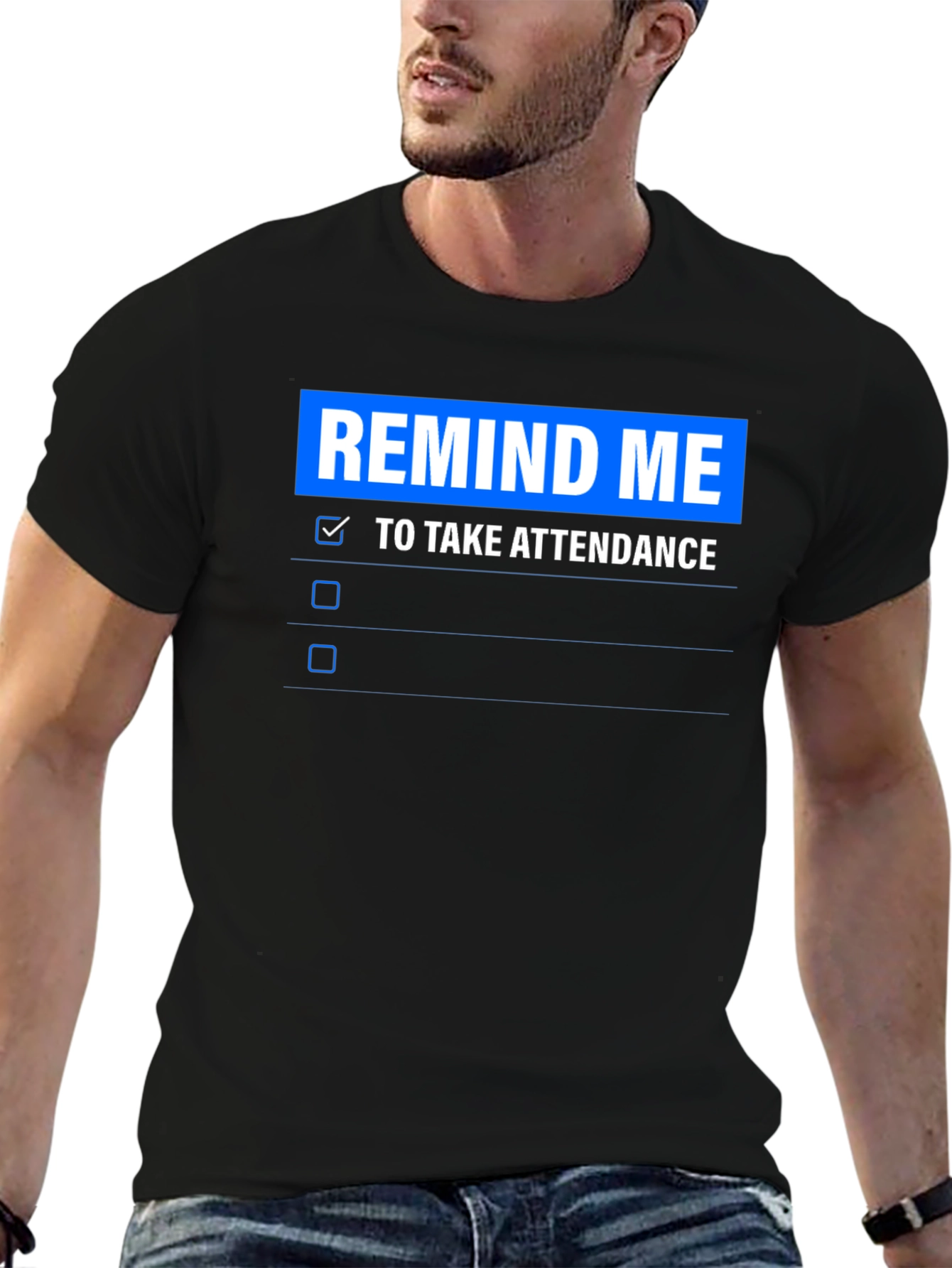 Remind Me To Take Attendance T-Shirt