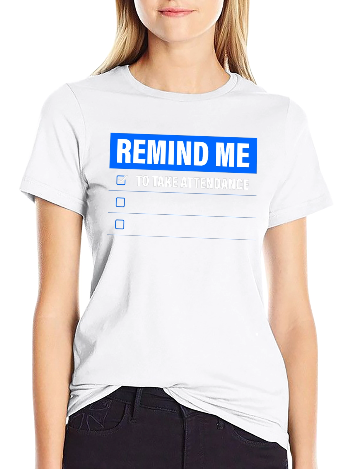 Remind Me To Take Attendance T-Shirt
