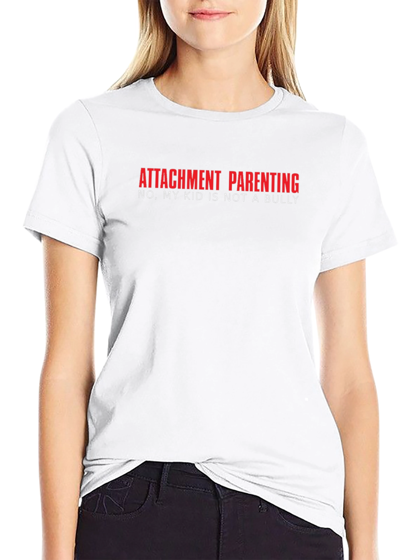 Attachment Parenting T-Shirt - Not a Bully Tee