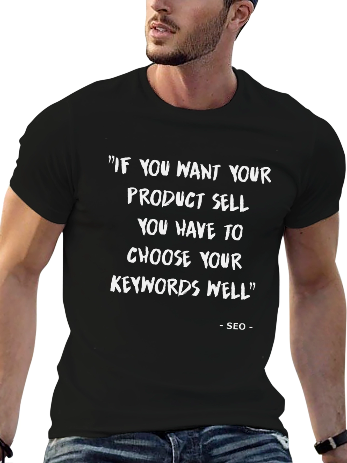 SEO Quote Graphic T-Shirt