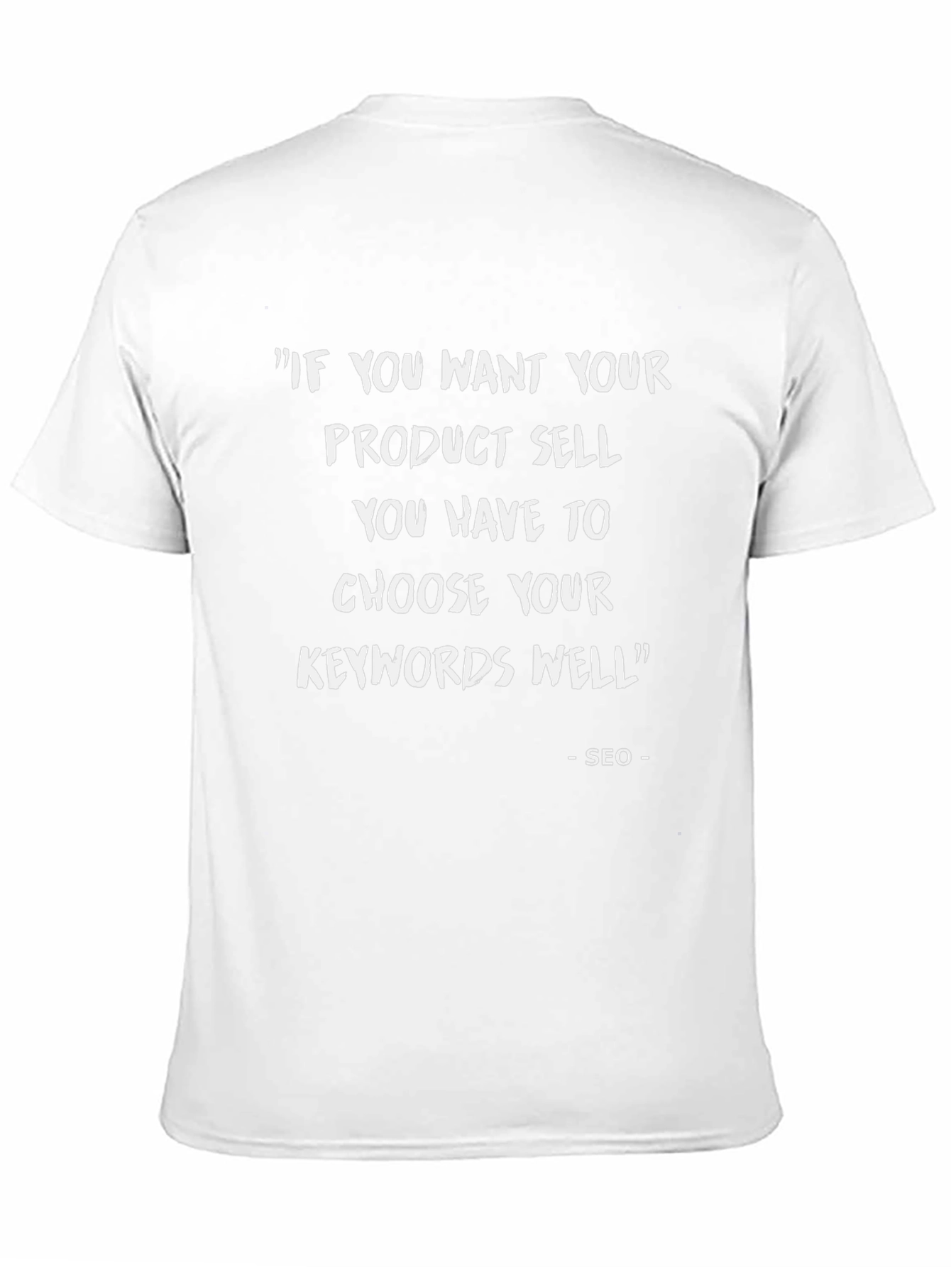 SEO Quote Graphic T-Shirt