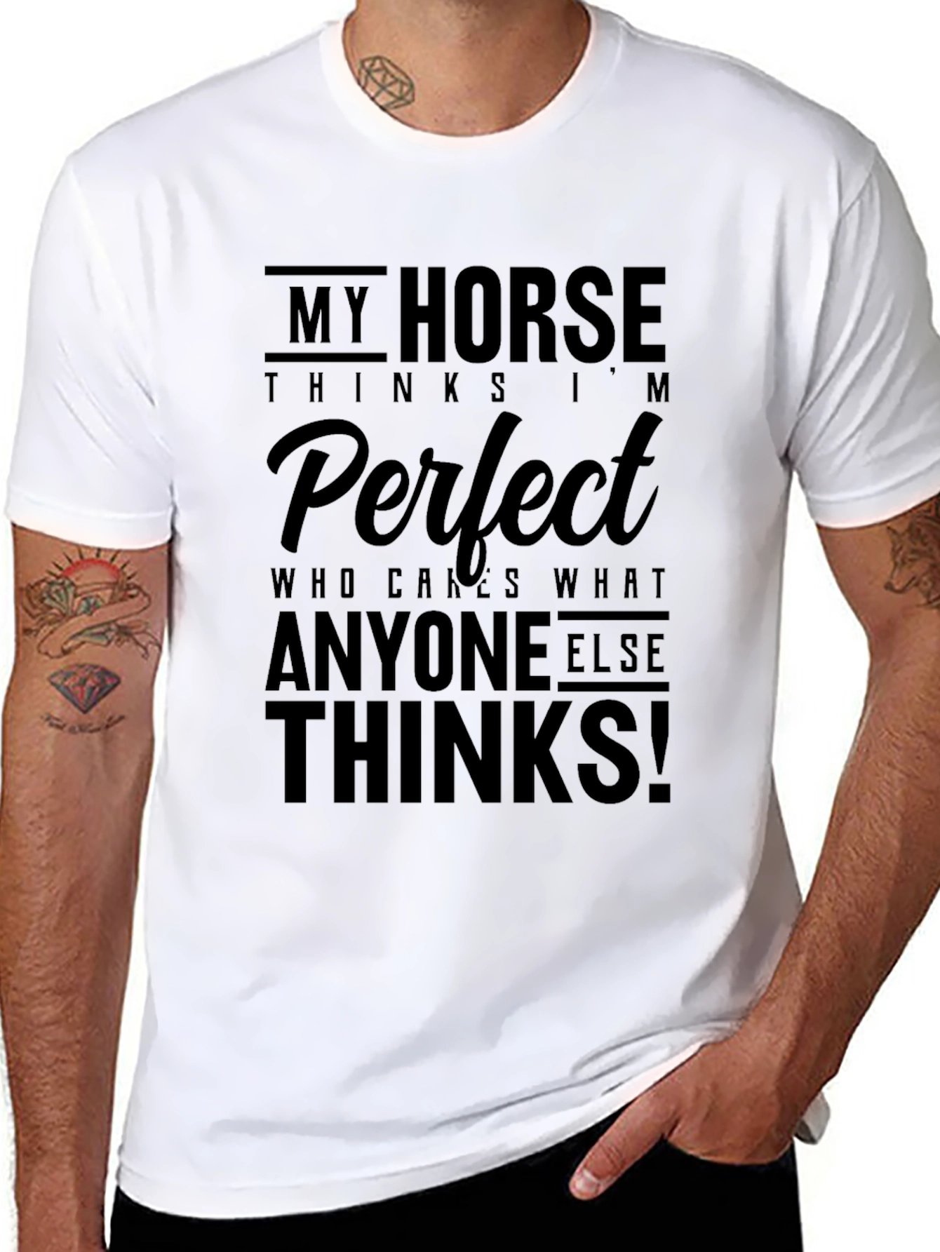 My Horse Thinks Im Perfect Black T-Shirt