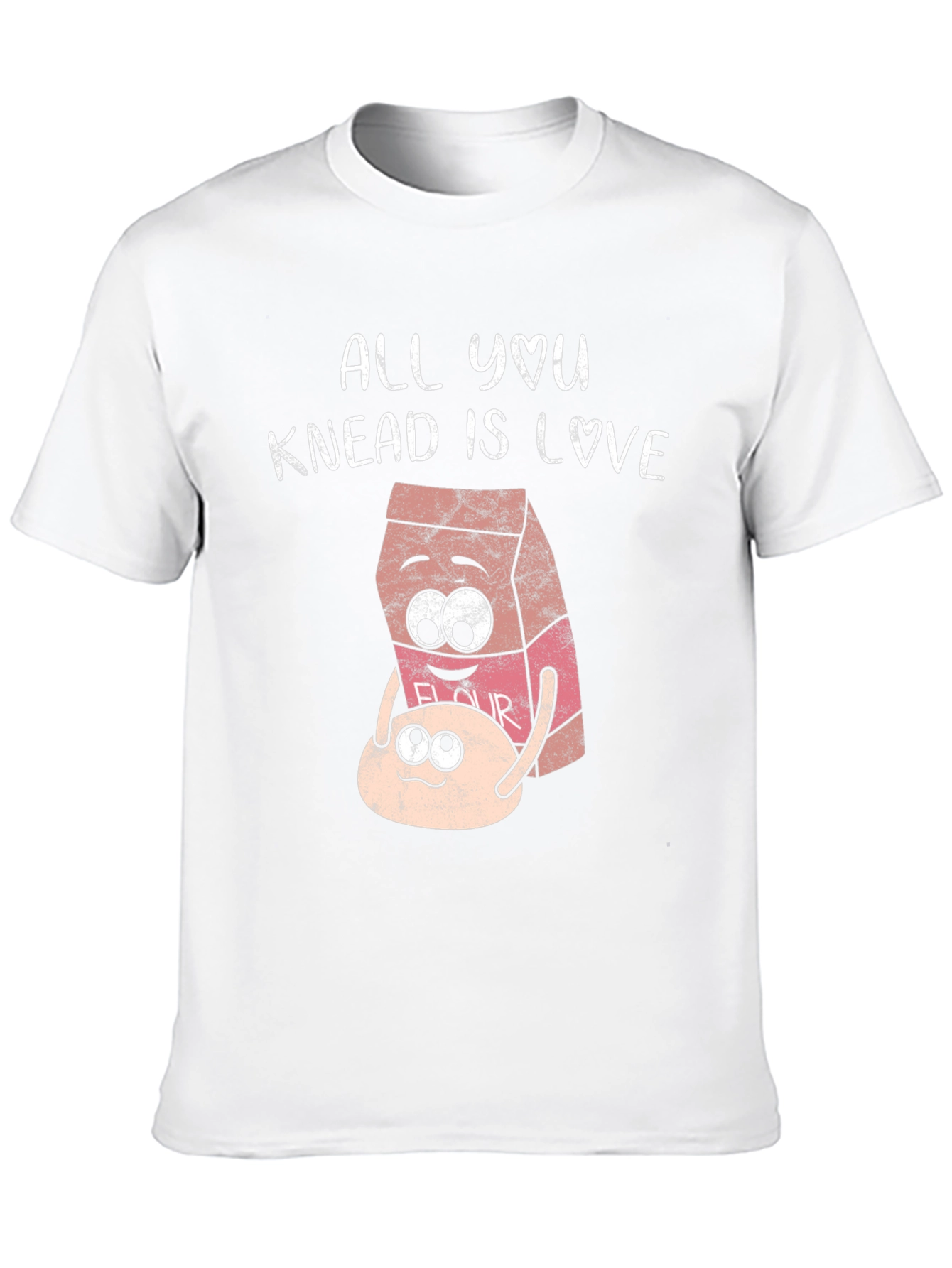 All You Knead Is Love T-Shirt