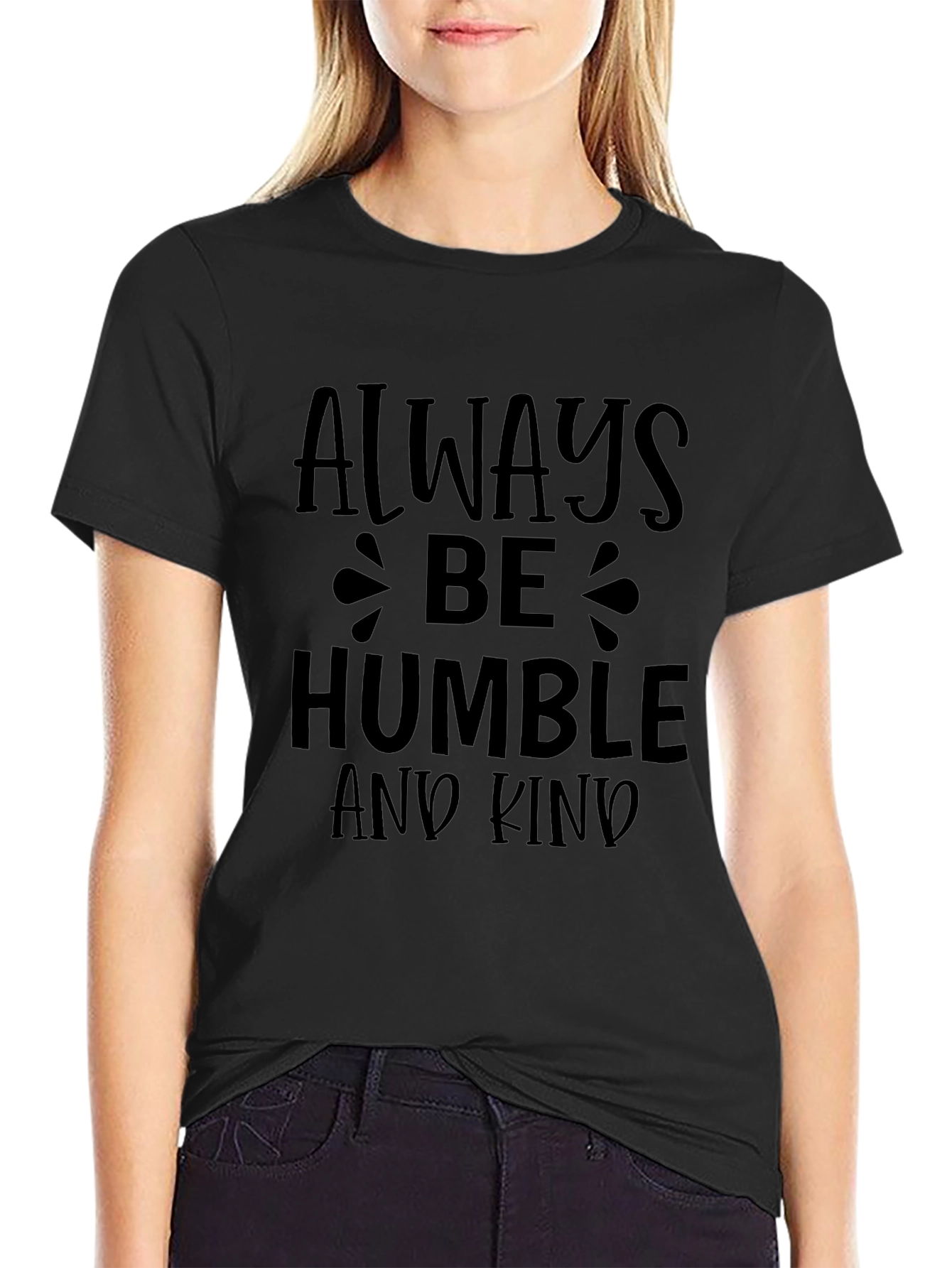 Always Be Humble and Kind Graphic T-Shirt