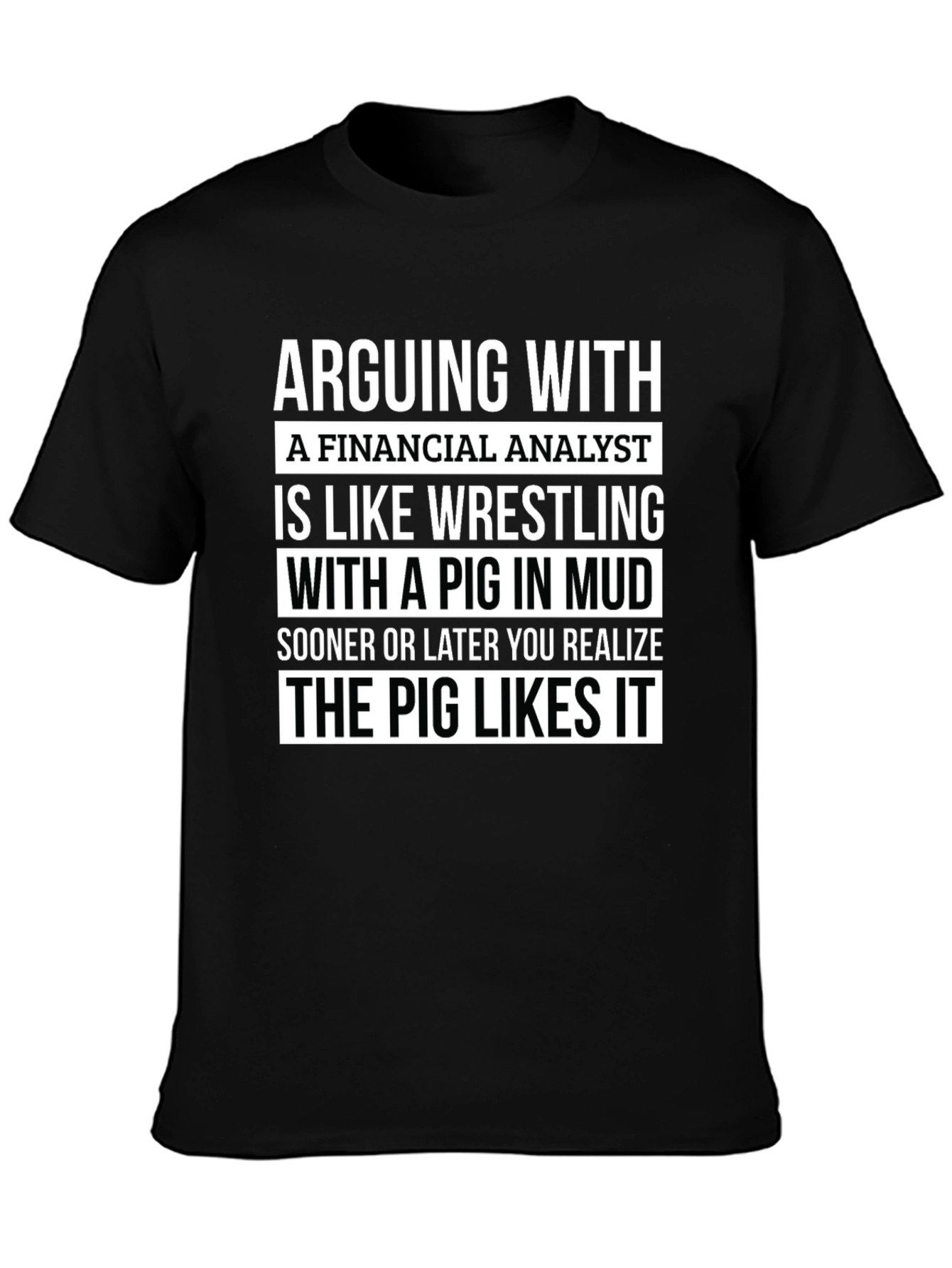 Financial Analyst Pig in Mud T-Shirt