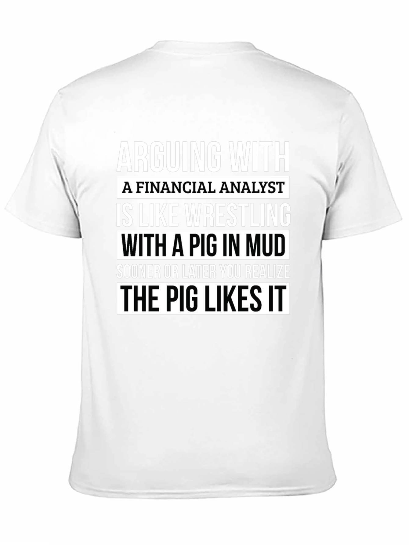 Financial Analyst Pig in Mud T-Shirt