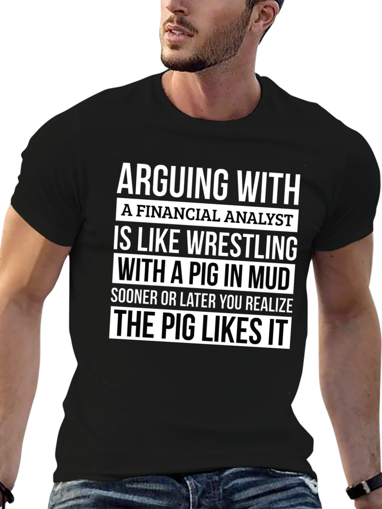 Financial Analyst Pig in Mud T-Shirt