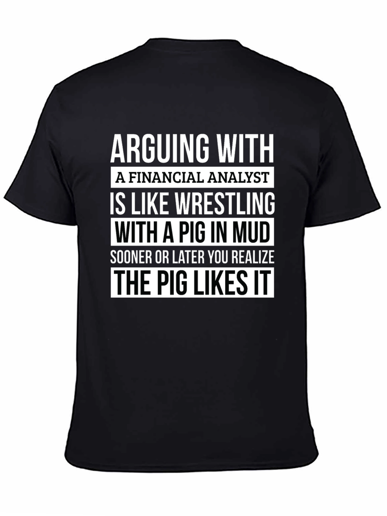 Financial Analyst Pig in Mud T-Shirt