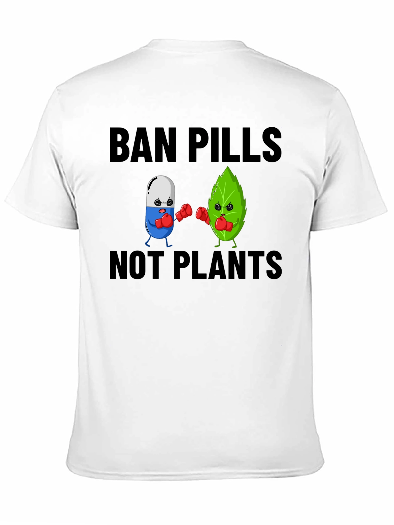 Ban Pills Not Plants Graphic T-Shirt