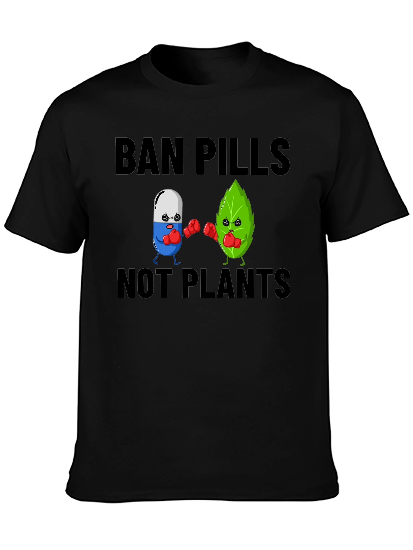 Ban Pills Not Plants Graphic T-Shirt