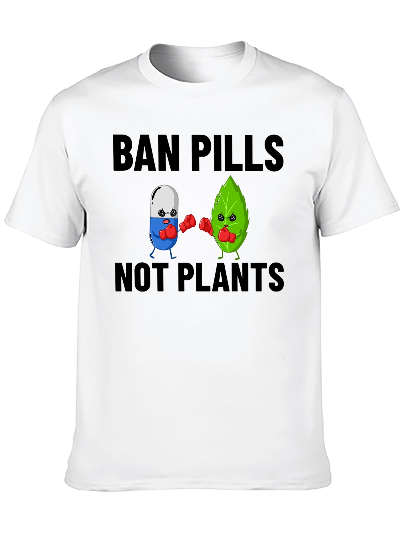 Ban Pills Not Plants Graphic T-Shirt