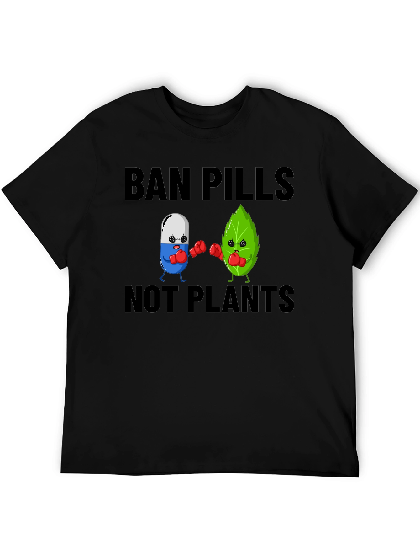 Ban Pills Not Plants Graphic T-Shirt