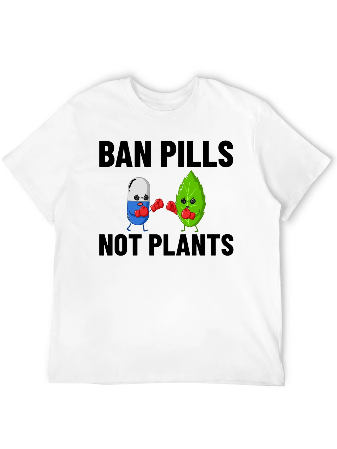 Ban Pills Not Plants Graphic T-Shirt
