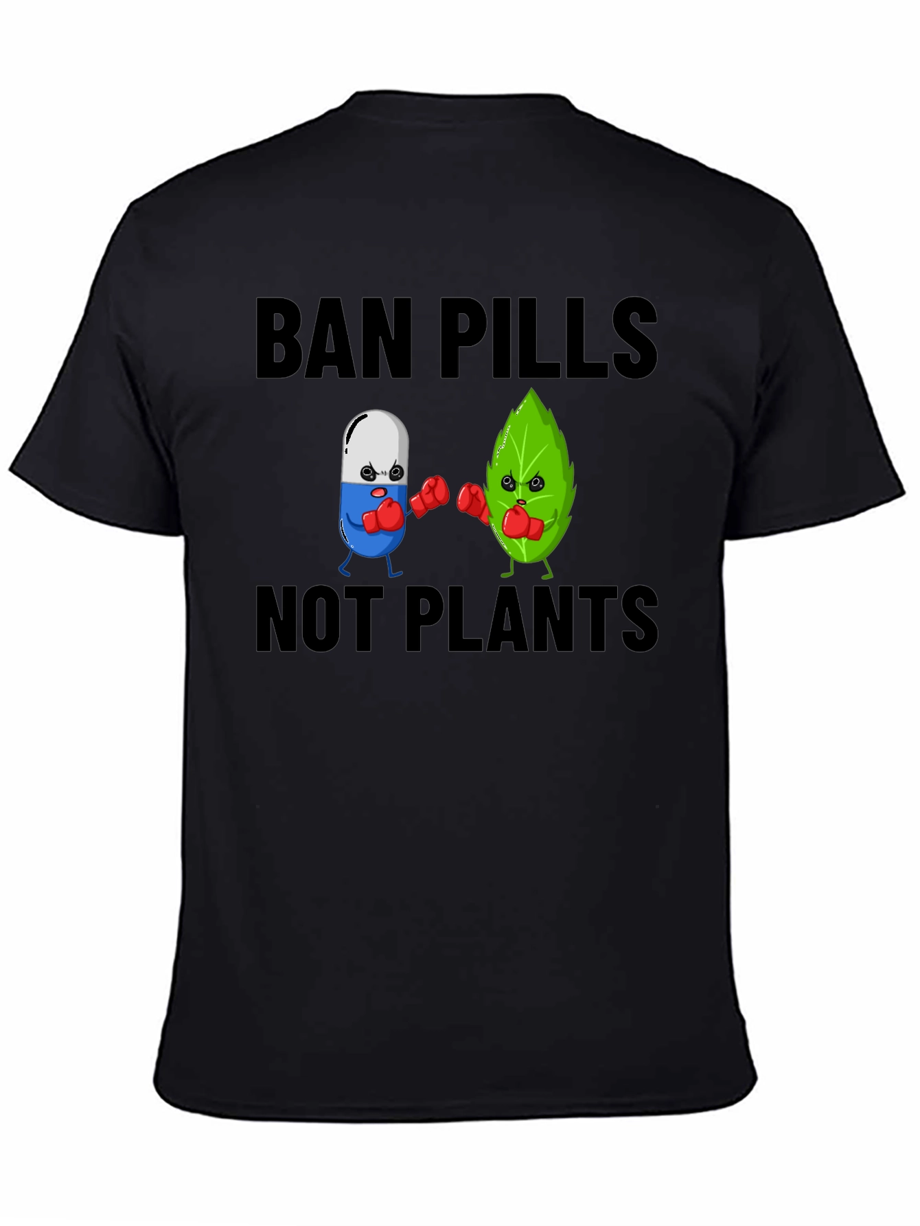 Ban Pills Not Plants Graphic T-Shirt