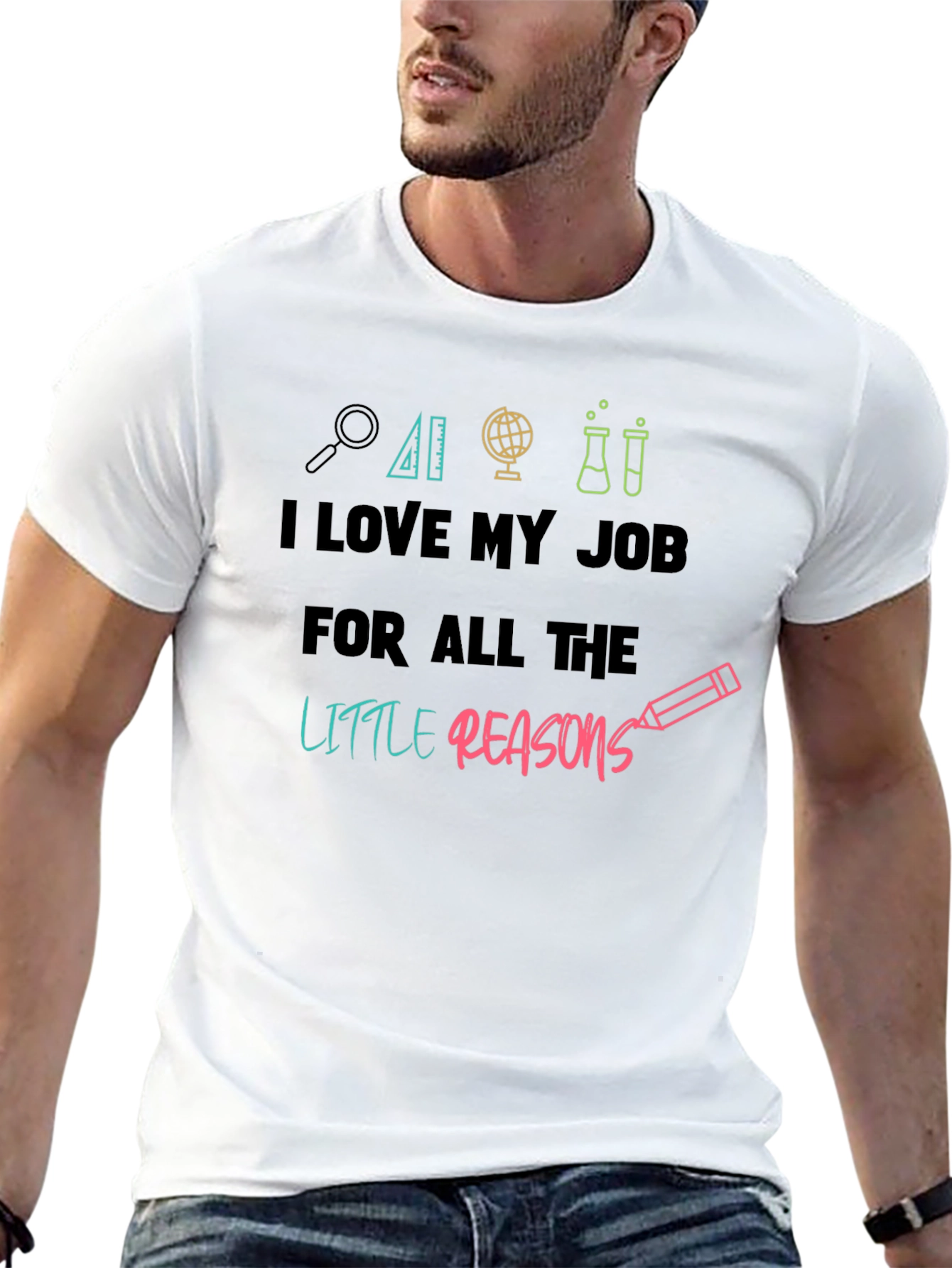 I Love My Job Teacher T-Shirt