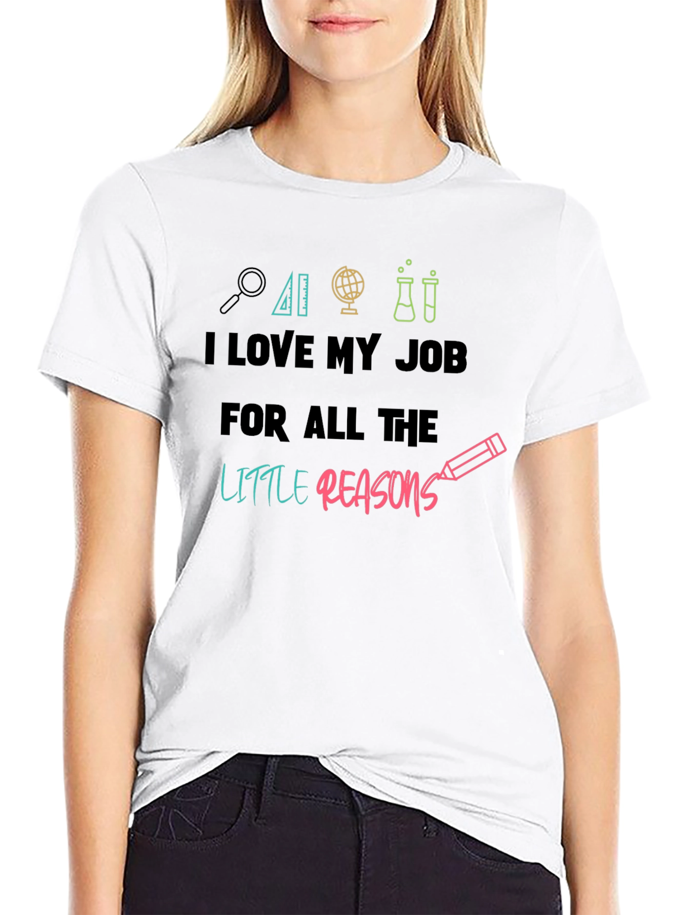I Love My Job Teacher T-Shirt