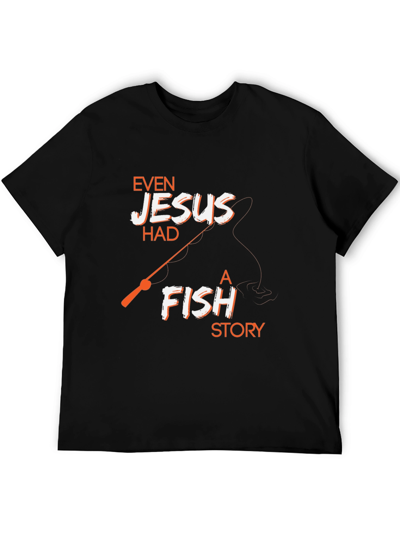 Even Jesus Had A Fish Story Black T-Shirt