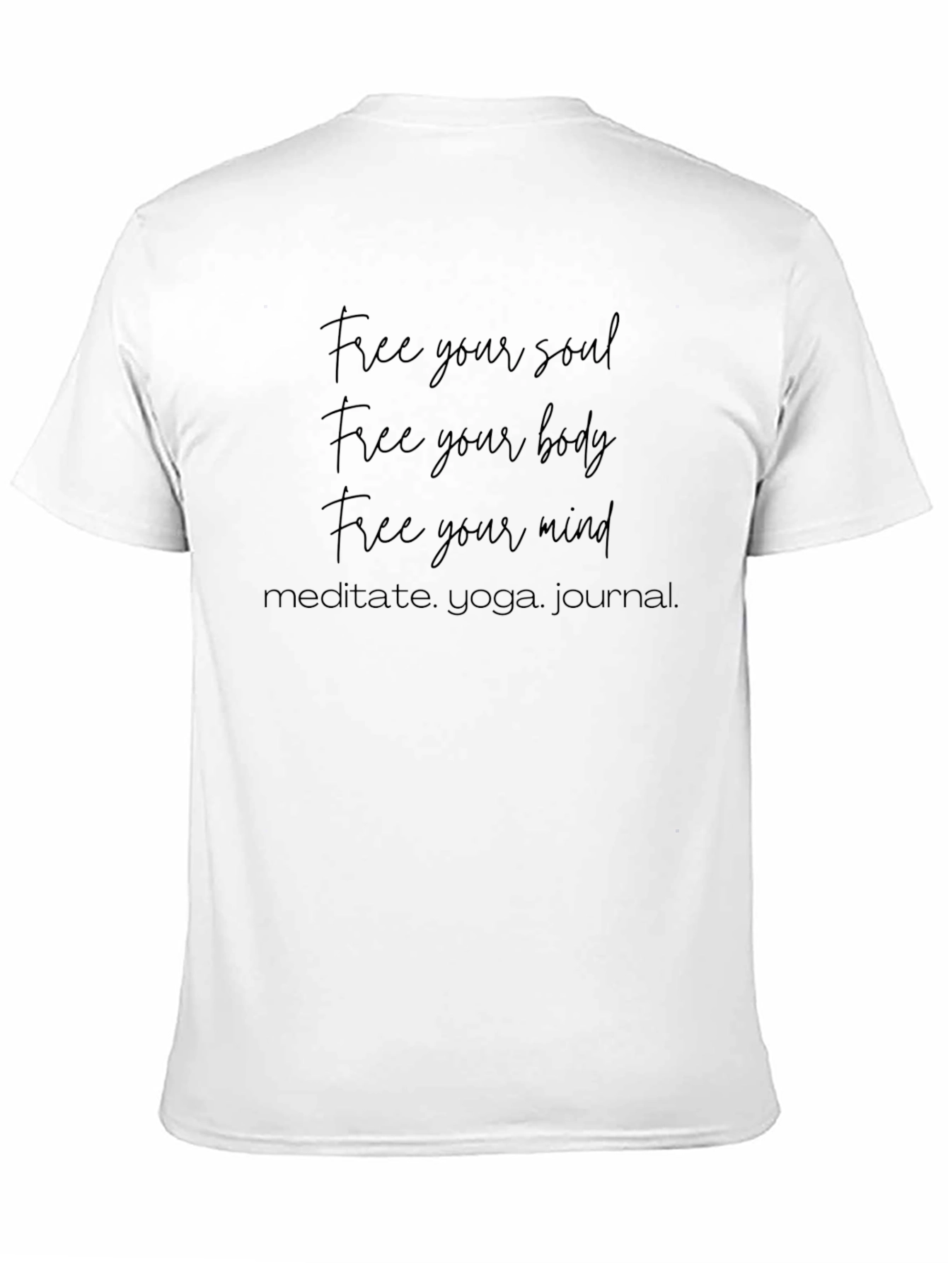Free Your Soul T-Shirt - Meditate Yoga Journal Tee
