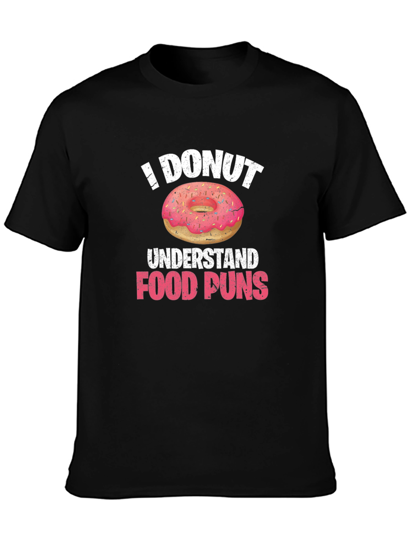 Funny I Donut Understand Food Puns Black T-Shirt