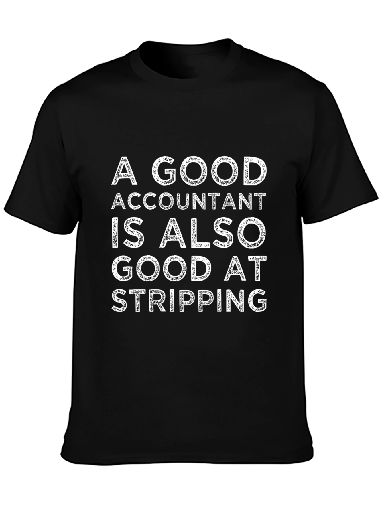 Accountant Stripping T-Shirt: Funny Accounting Gift
