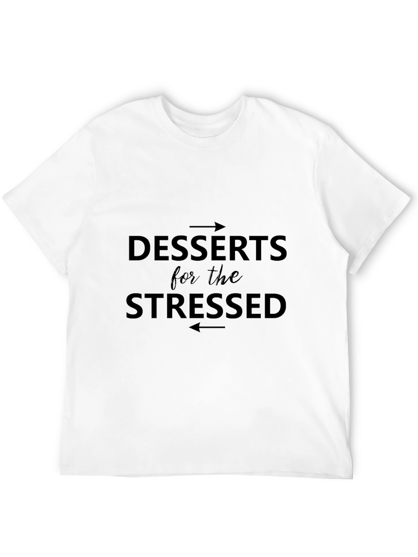 Desserts for the Stressed Graphic Tee