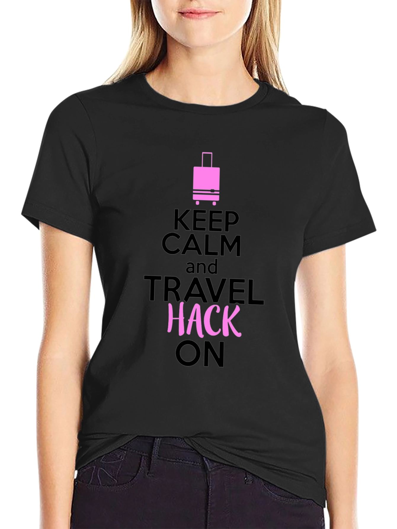 Keep Calm Travel Hack On Graphic Tee