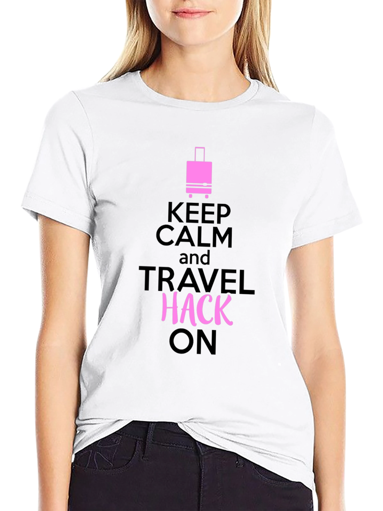 Keep Calm Travel Hack On Graphic Tee