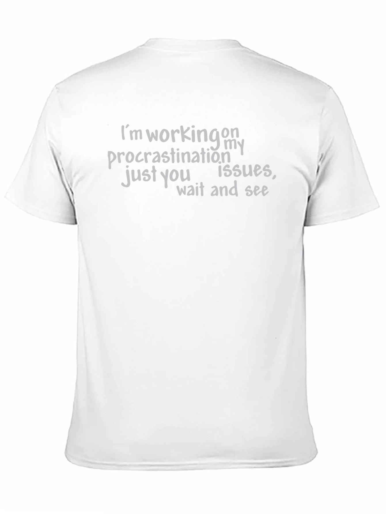 Procrastination Issues Funny T-Shirt