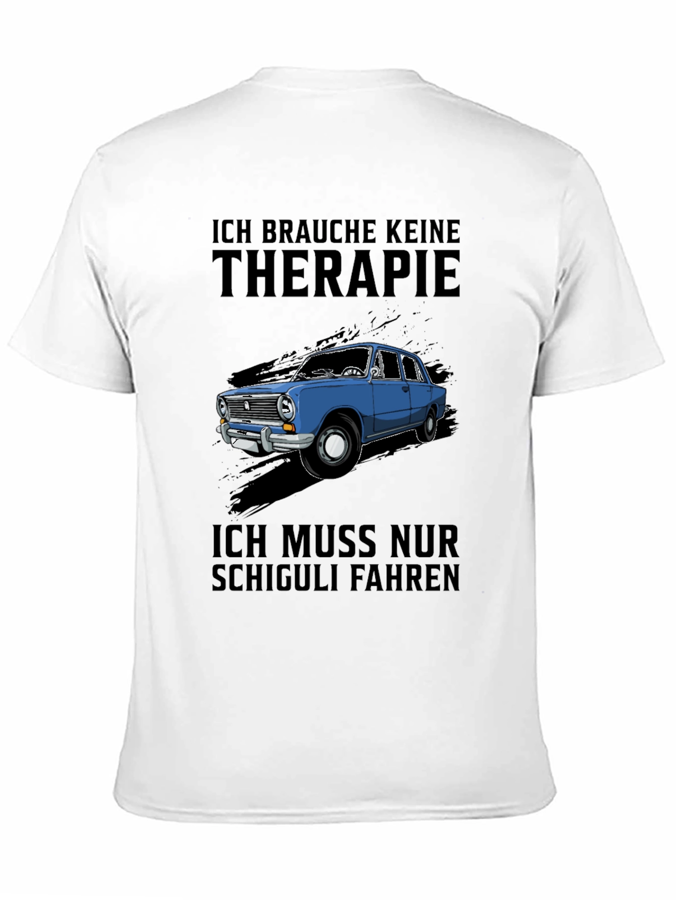 Ich Brauche Keine Therapie T-Shirt - Shchiguli Car