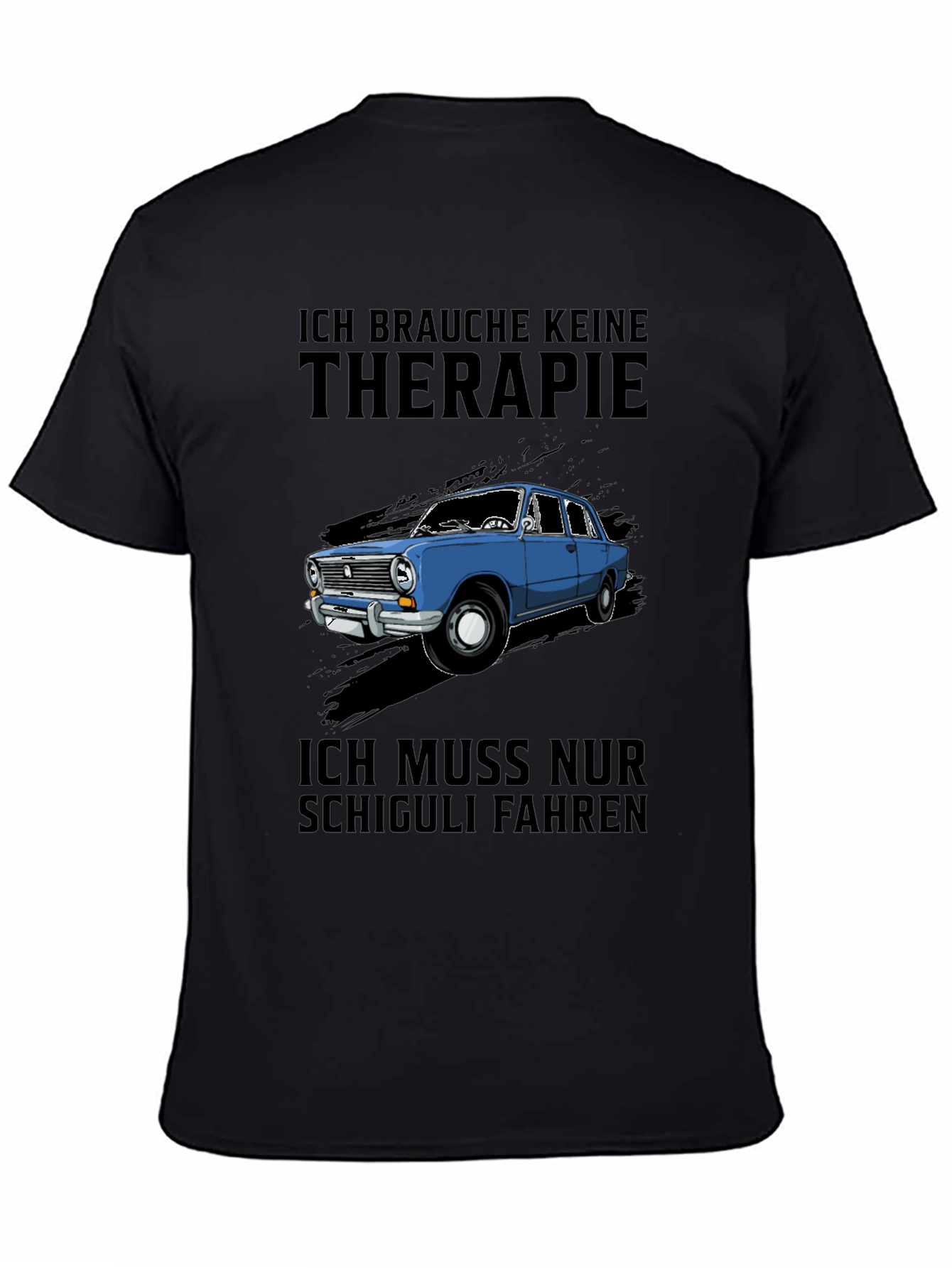 Ich Brauche Keine Therapie T-Shirt - Shchiguli Car
