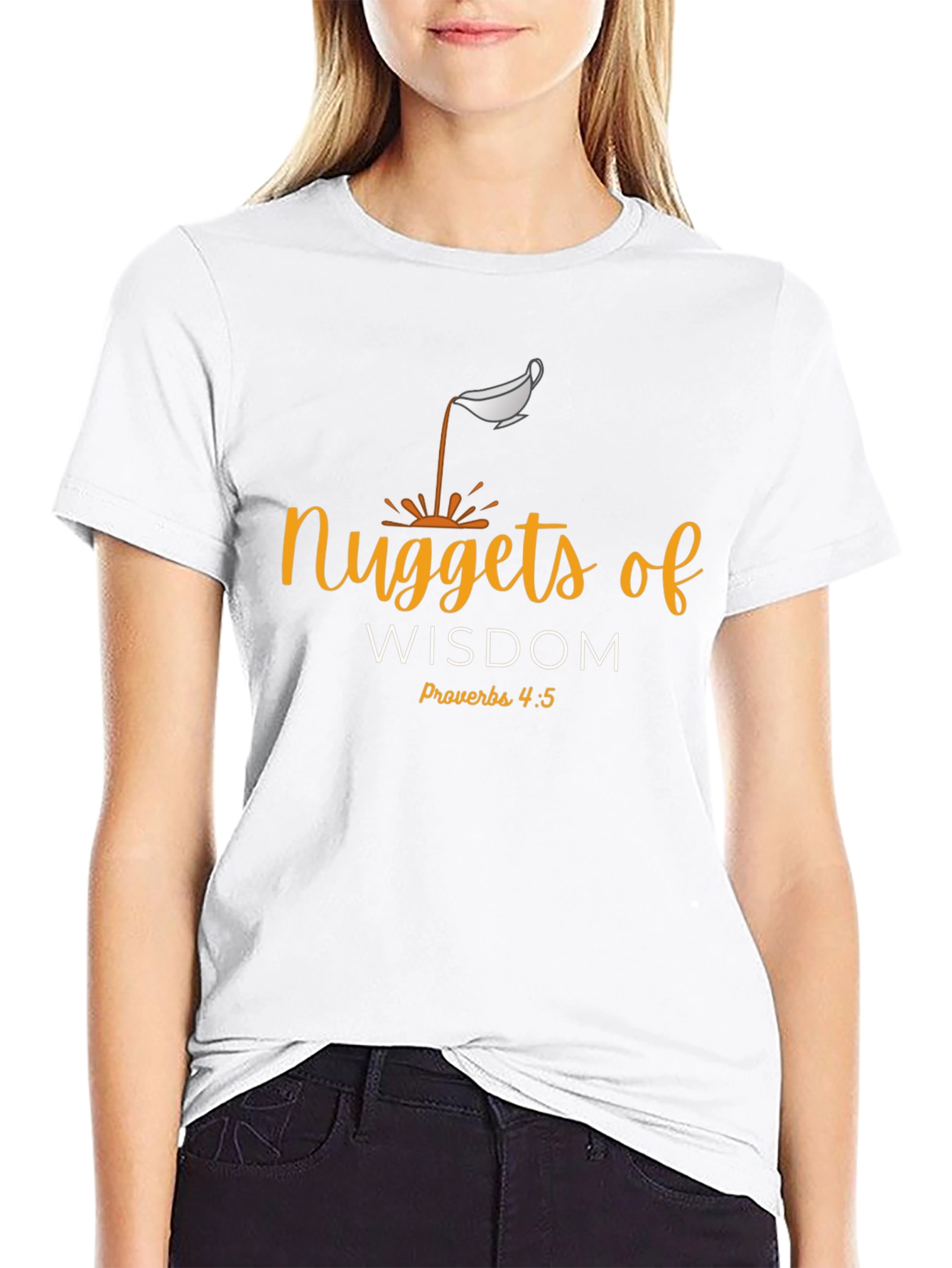 Nuggets of Wisdom Christian T-Shirt - Proverbs 4:5