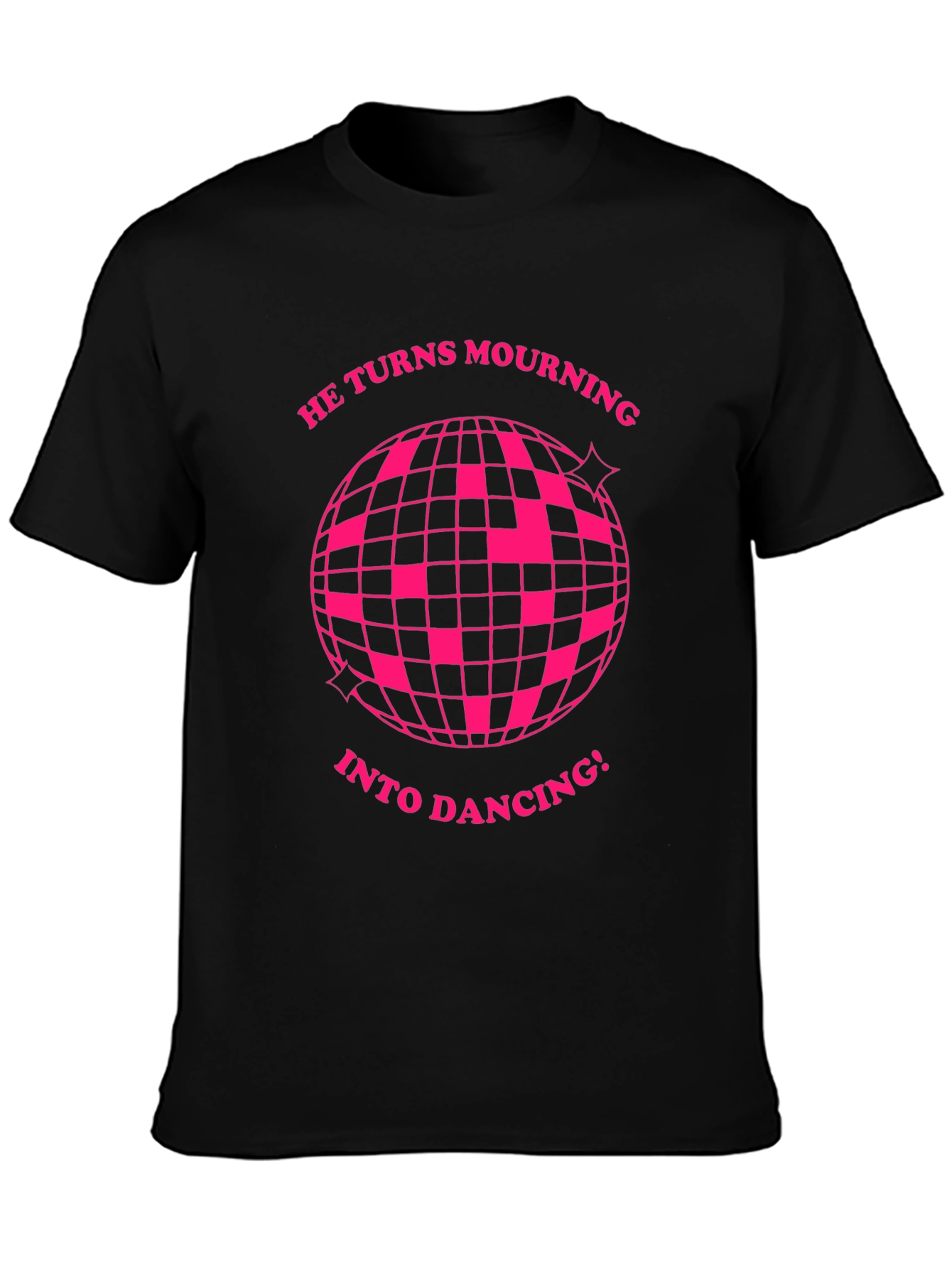 He Turns Mourning Into Dancing! T-Shirt