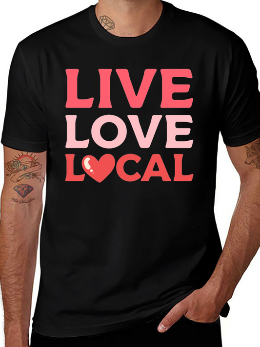 Live Love Local Graphic Tee