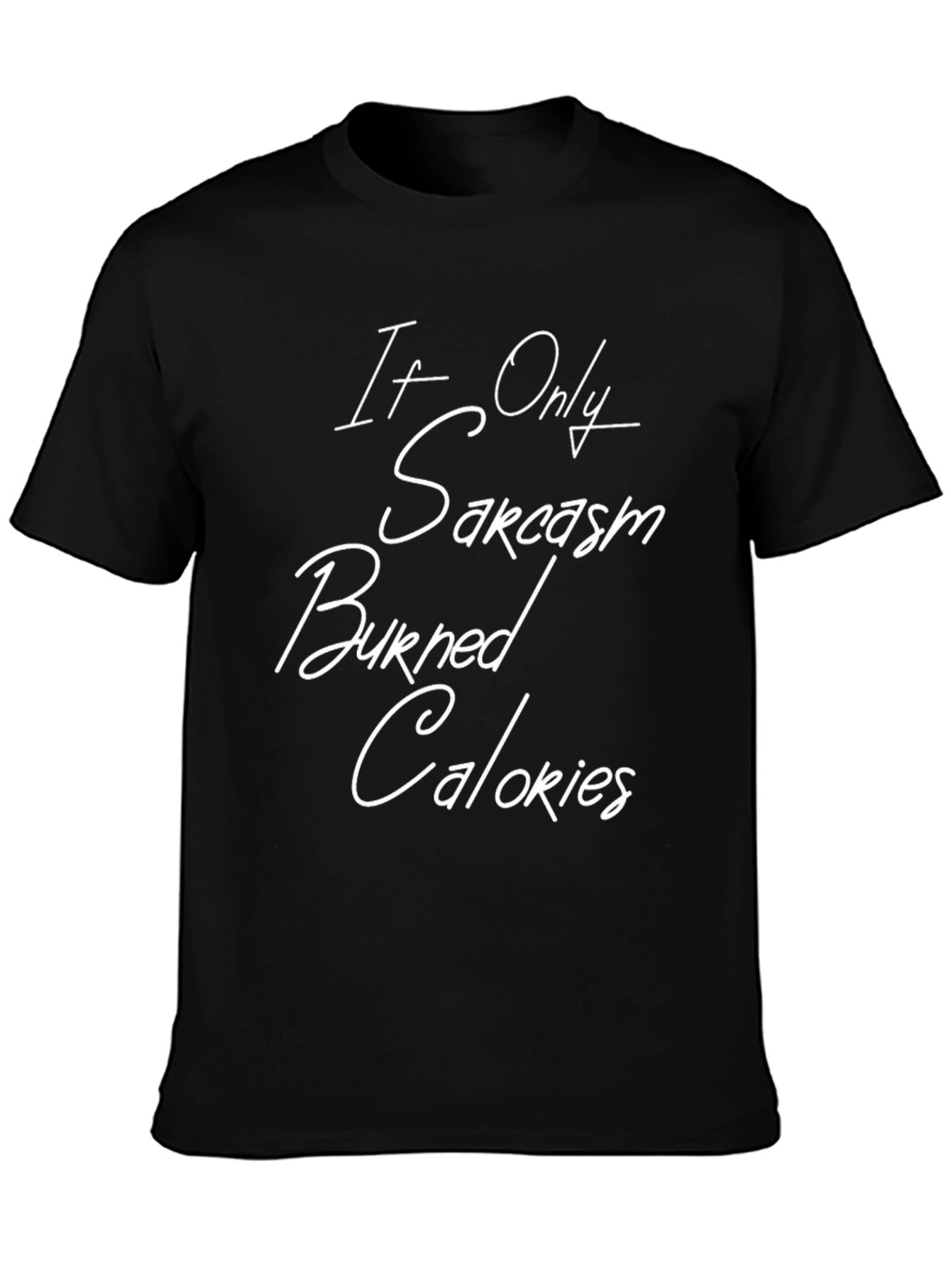 Sarcasm Burned Calories Funny T-Shirt