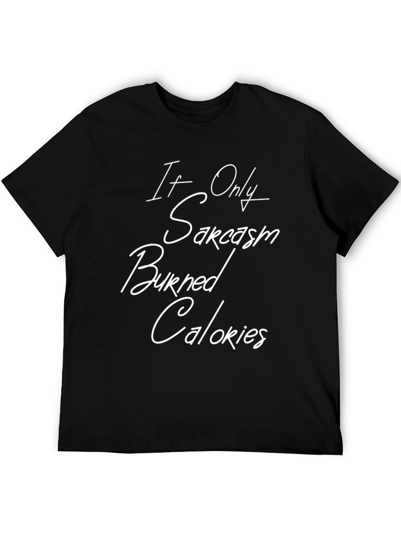 Sarcasm Burned Calories Funny T-Shirt