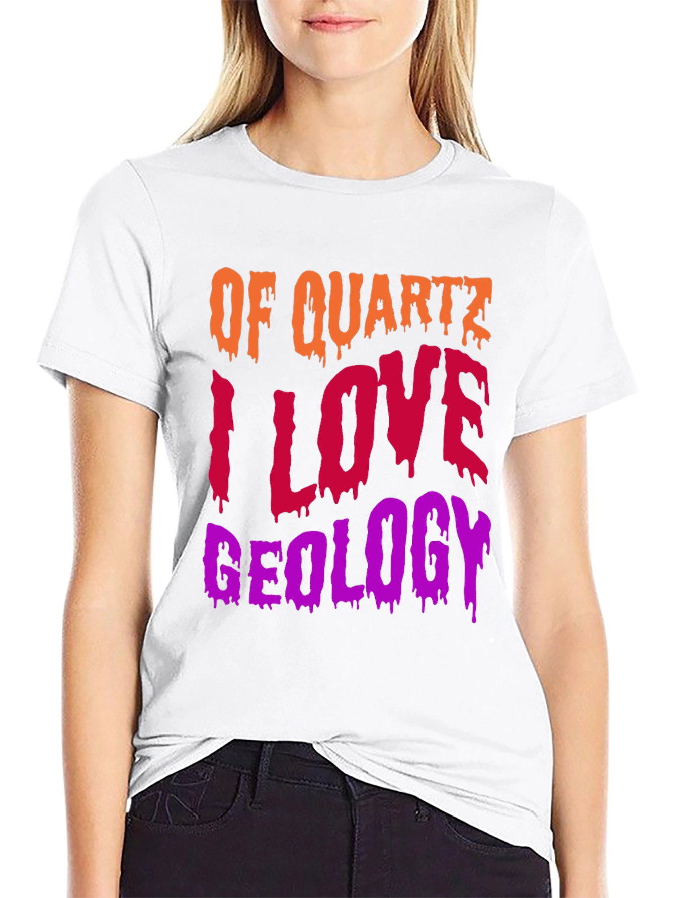 Geology T-Shirt: Of Quartz I Love Geology