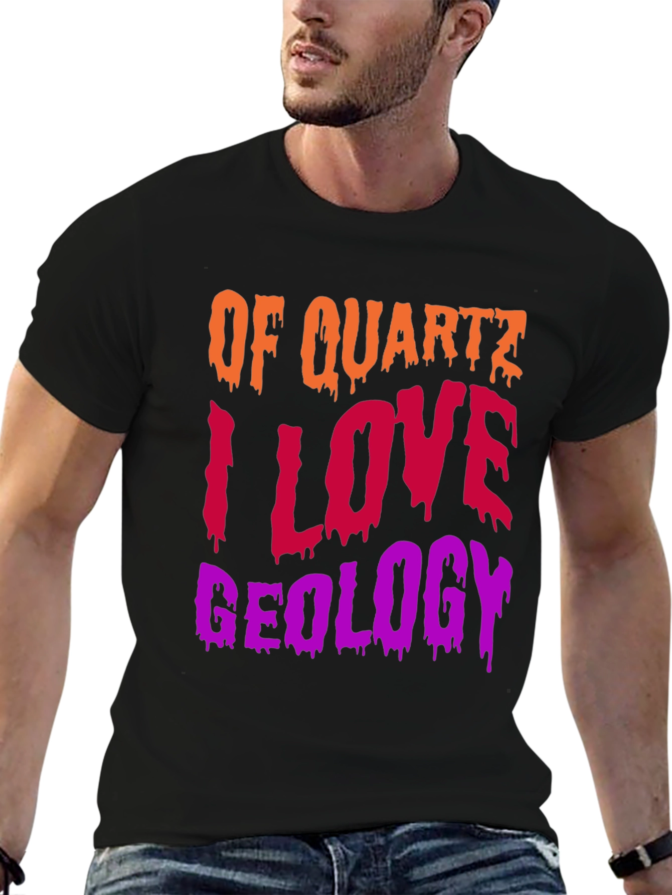 Geology T-Shirt: Of Quartz I Love Geology
