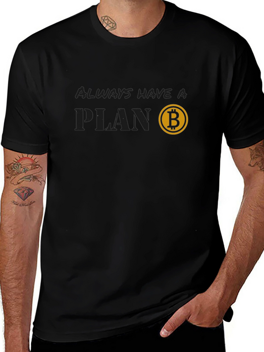 Always Have a Plan Bitcoin T-Shirt