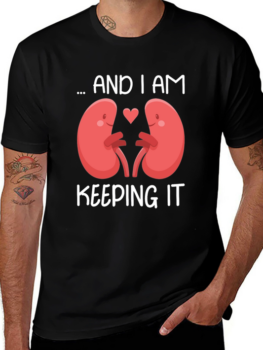 I Am Keeping It Kidney T-Shirt